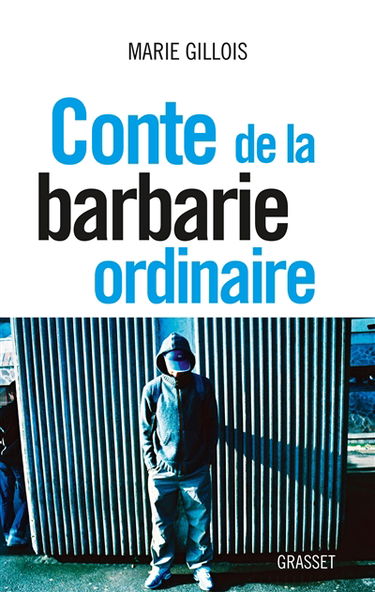 Conte de la barbarie ordinaire : récit