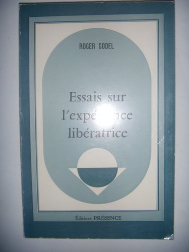 Essais sur l'expérience libératrice