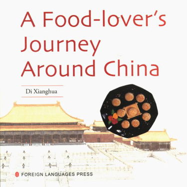 A Food-lover's Journey Around China