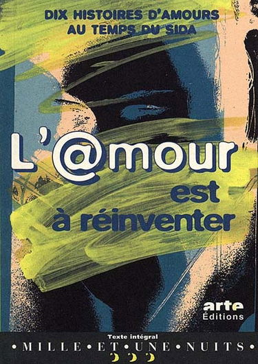 L'amour est à réinventer : dix histoires d'amour au temps du sida