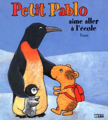 Petit Pablo. Vol. 2. Petit Pablo aime aller à l'école