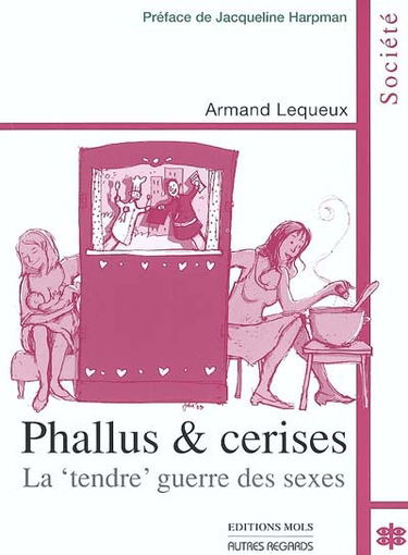 Phallus et cerises ou La tendre guerre des sexes