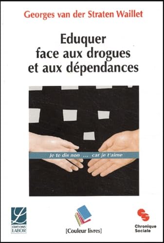 Eduquer face aux drogues et aux dépendances
