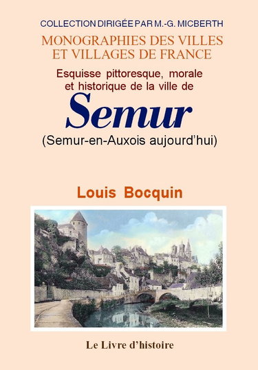 Couverture de Esquisse pittoresque, morale et historique de la ville de Semur