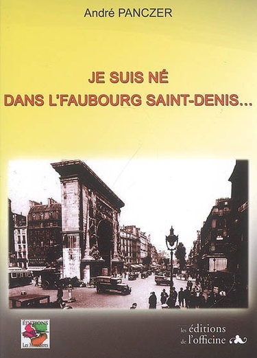Je suis né dans l'faubourg Saint-Denis...