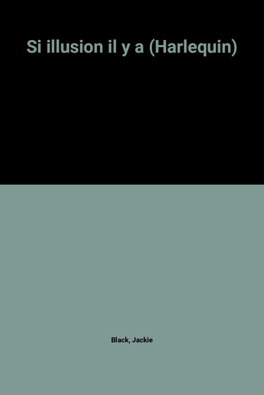 Si illusion il y a (Harlequin)