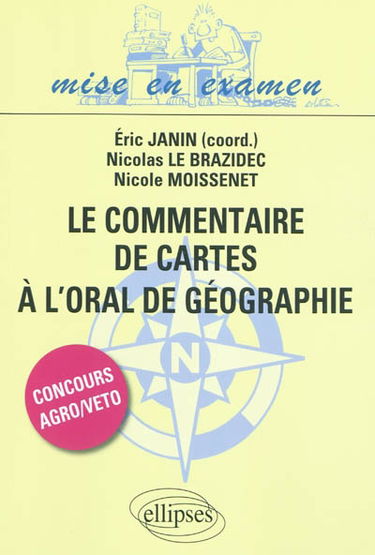 Le commentaire de cartes à l'oral de géographie : concours d'entrée agro-véto