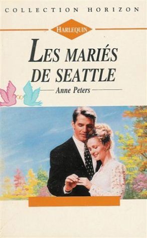 Les mariés de Seattle : Collection : Harlequin horizon n° 1384