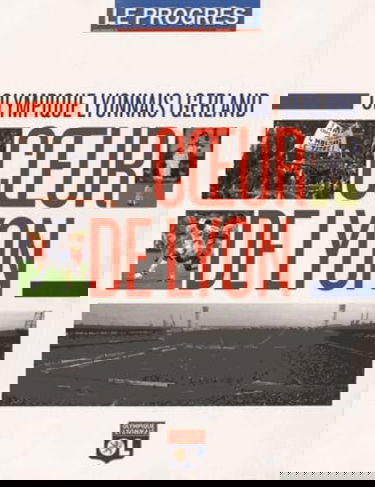 Olympique Lyonnais - Gerland: Coeur de Lyon