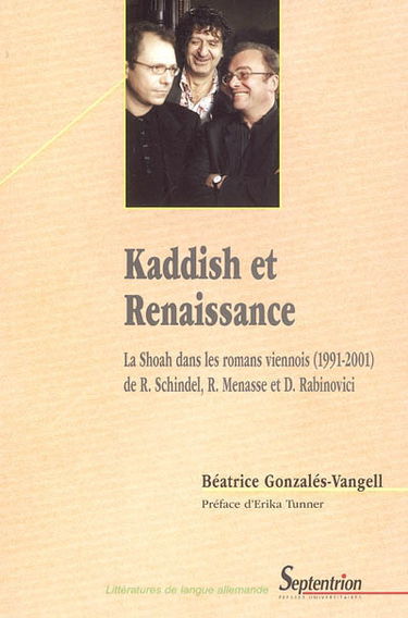 Kaddish et renaissance : la Shoah dans les romans viennois (1991-2001) de Robert Schindel, Robert Menasse et Doron Rabinovici