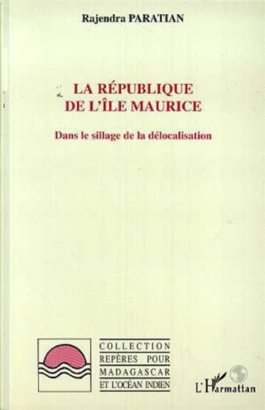 Couverture de La République de l'île Maurice : dans le sillage de la délocalisation