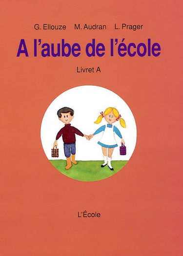 A l'aube de l'école : livret A