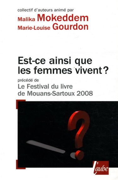 Est-ce ainsi que les femmes vivent / Mokeddem, Malika/ Gourdon, Marie Louise / Réf: 31543