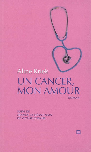 Un cancer, mon amour. Franck, le géant nain