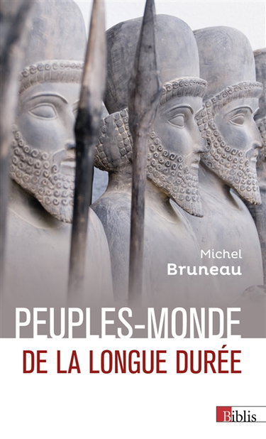 Couverture de Peuples-monde de la longue durée : Chinois, Indiens, Iraniens, Grecs, Juifs, Arméniens