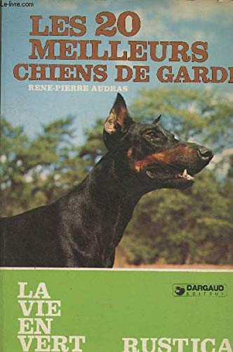 Les Vingt meilleurs chiens de garde