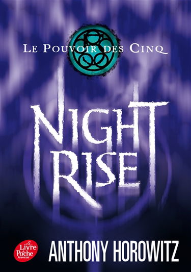Le pouvoir des Cinq. Vol. 3. Nightrise
