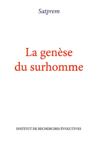 La genèse du surhomme : essai d'évolution expérimentale