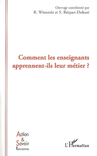 Couverture de Comment les enseignants apprennent-ils leur métier ?