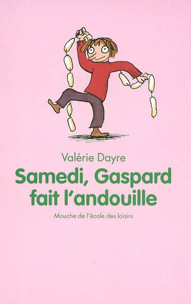 Samedi, Gaspard fait l'andouille
