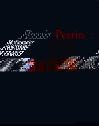 Dictionnaire d'Histoire de France