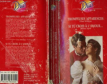 Couverture de Trompeuses apparendes / si tu crois a l'amour...
