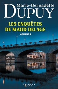 Les enquêtes de Maud Delage. Vol. 3