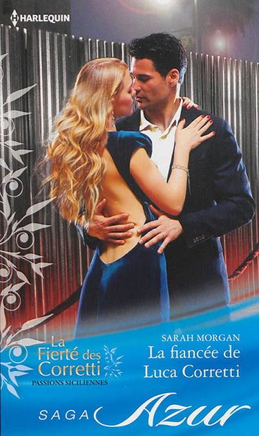 La fiancée de Luca Corretti : la fierté des Corretti, passions siciliennes