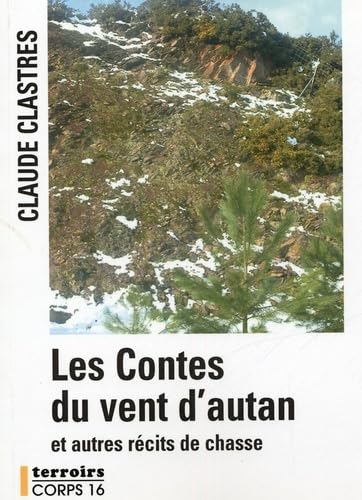 Les contes du vent d'autan et autres récits de chasse