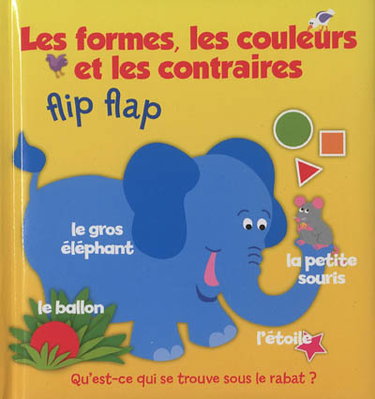 Couverture de Les formes, les couleurs et les contraires