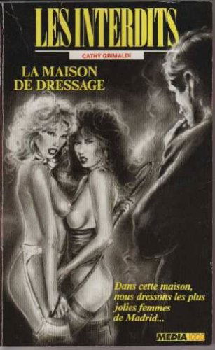 Les interdits n°45 : la maison de dressage