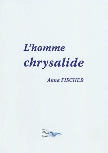 L'homme chrysalide