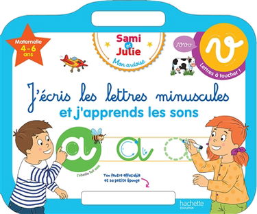 J'écris les lettres minuscules et j'apprends les sons : maternelle, 4-6 ans