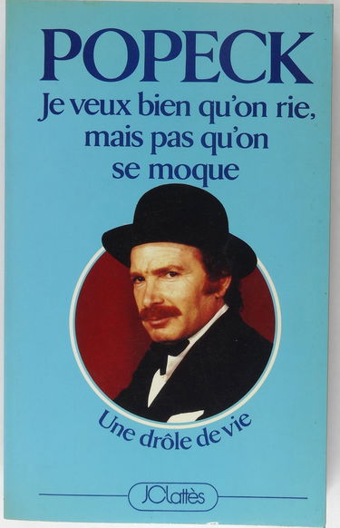 JE VEUX BIEN QU'ON RIE, MAIS PAS QU'ON SE MOQUE