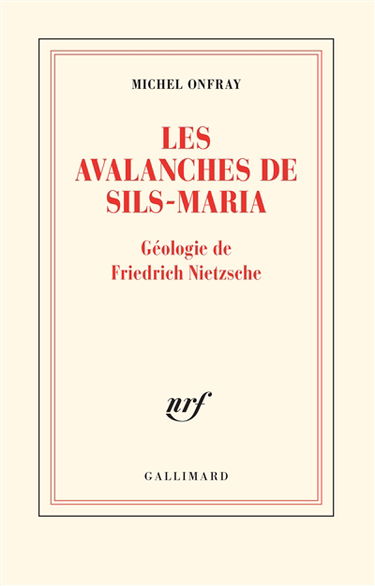 Les avalanches de Sils-Maria : géologie de Frédéric Nietzsche