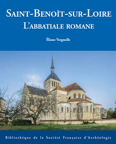 Saint-Benoît-sur-Loire : l'abbatiale romane