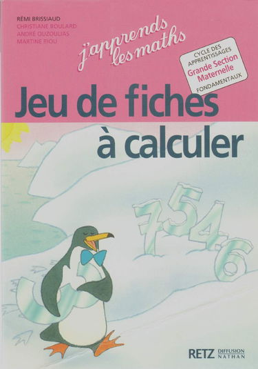 J'apprends les maths, GS. Fiches à calculer