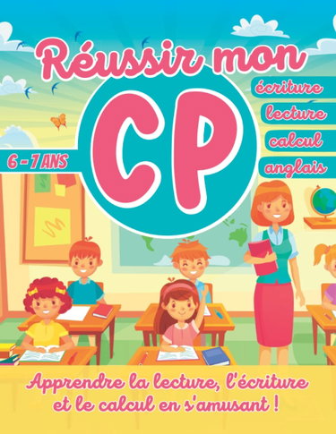 Couverture de Réussir mon CP - Apprendre la lecture, l'écriture et le calcul en s'amusant ! 6 - 7 ans: Cahier d'activités pour préparer le CP - Lire et écrire, ... magiques - Idéal en vacances ou à la maison par Relative Editions