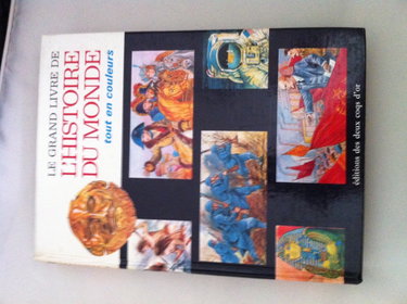 Couverture de Le Grand livre de l'histoire du monde (Tout en couleurs)