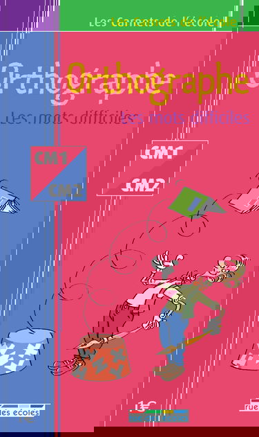 Orthographe CM1-CM2 : les mots difficiles