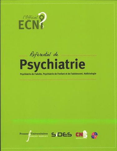 Référentiel de psychiatrie : psychiatrie d'adulte, psychiatrie de l'enfant et de l'adolescent, addictologie
