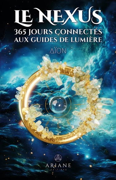 Couverture de Le Nexus : 365 jours connectés aux guides de lumière