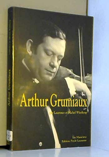 Arthur Grumiaux : gloire de l'école belge du violon