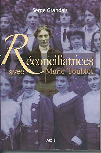 Réconciliatrices Avec Marie Toublet