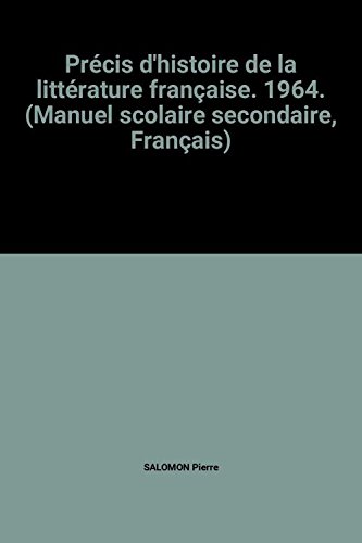 Couverture de Précis d'histoire de la littérature française. 1964. (Manuel scolaire secondaire, Français)