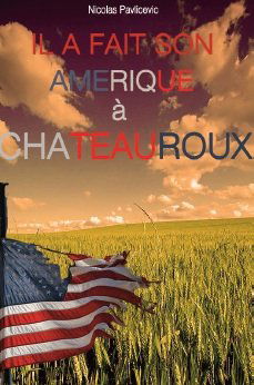 Il a fait son Amerique à Châteauroux