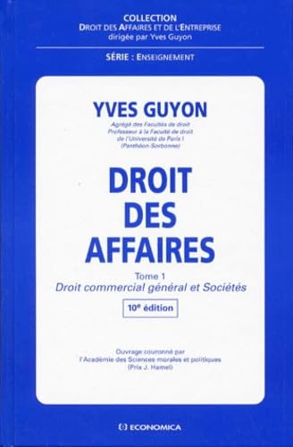 Droit des affaires tome 1 Droit commercial général et sociétés