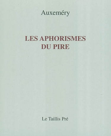 Les aphorismes du pire