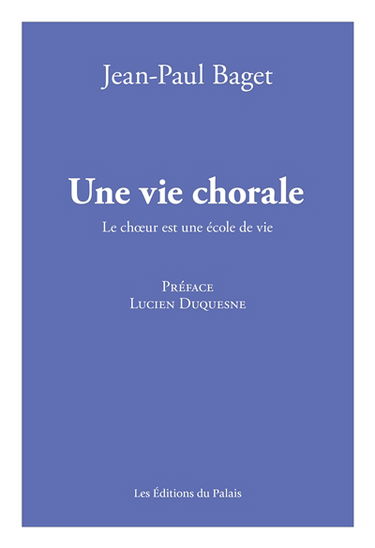 Une vie chorale : le choeur est une école de vie