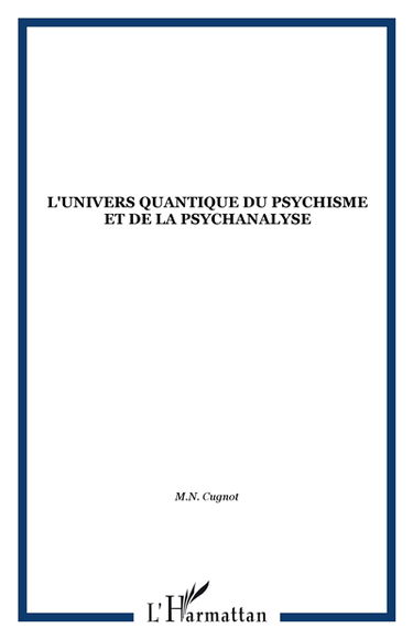 L'univers quantique du psychisme et de la psychanalyse